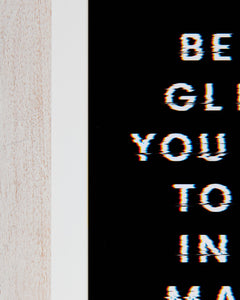 Be the Glitch You Want to See in the Matrix – Framed Print