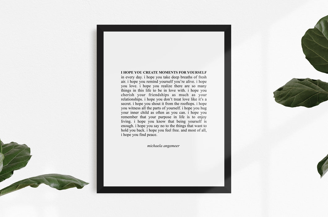 I Hope You Create Moments Print