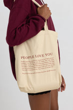 Load image into Gallery viewer, People Love You Tote
