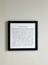 Load image into Gallery viewer, Forgive Yourself Framed Print
