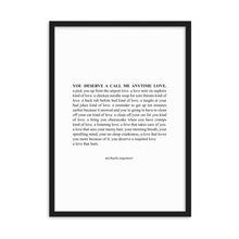 Load image into Gallery viewer, Michaela Poetry You Deserve A Call Me Anytime Love Print
