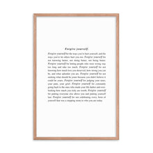Load image into Gallery viewer, Forgive Yourself Framed Print

