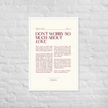 Load image into Gallery viewer, Don't Worry So Much About Love Framed Print
