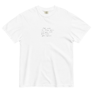 Life Will Be Okay Again / You Will Feel Like You Again Shirts